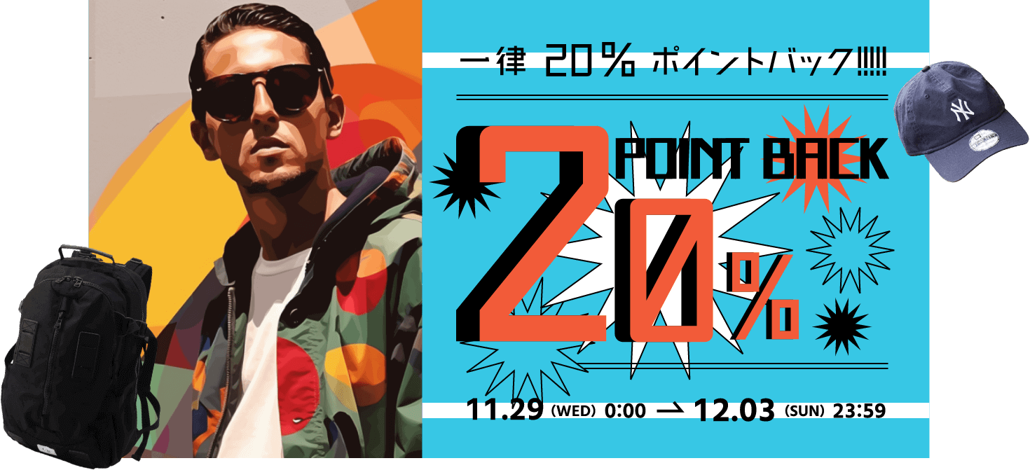一律20%ポイントバック!!!!!! POINT BACK 20% 11.29（WED）→12.13（SUN）23:59